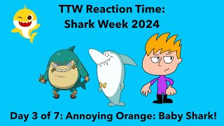 Toono This Weekend Reaction Time Shark Week 2024 Annoying Orange Baby Shark [upl. by Luna]