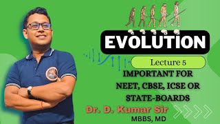 Evolution Lecture5  Class 12  NEET CBSE StateBoards [upl. by Kostman]