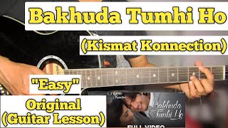 Bakhuda Tumhi Ho  Kismat Konnection  Guitar Lesson  Easy Chords  Atif Aslam [upl. by Barnabe225]