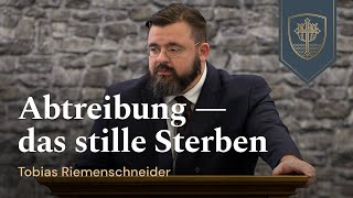 Abtreibung  das stille Sterben  Tobias Riemenschneider [upl. by Oisor]