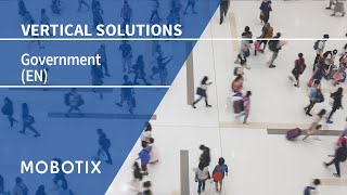 Government – MOBOTIX Vertical Solutions [upl. by Gearalt109]