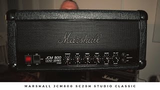 MARSHALL JCM800 SC20H STUDIO CLASSIC and how it compares to a JCM800 2203 [upl. by Najib]