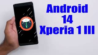 Install Android 14 on Xperia 1 III AOSP Rom  How to Guide [upl. by Apthorp]