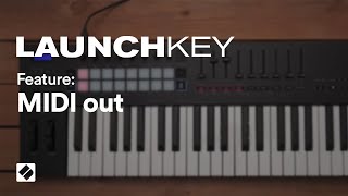 Launchkey MK3  MIDI Out  Novation [upl. by Edmonda]