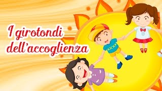 I girotondi dellaccoglienza  Canzoni per bambini di Mela Music MelaEducational [upl. by Jann353]