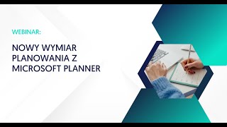 Poznaj nowy wymiar planowania z Microsoft Planner  webinar [upl. by Botzow]