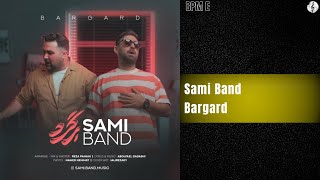 Sami Band  Bargard  سامی بند  برگرد [upl. by Ardelis180]