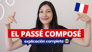 ✅ LE PASSÉ COMPOSÉ CURSO COMPLETO💥  Explicación en español [upl. by Anelehs738]