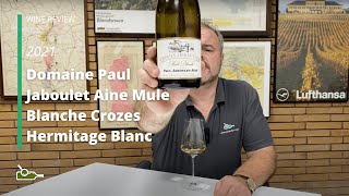 Wine Review Domaine Paul Jaboulet Aine Mule Blanche Crozes Hermitage Blanc 2021 [upl. by Ewell]