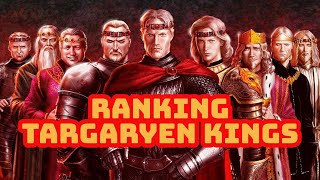 Ranking Targaryen Kings from Best to Worst ASOIAF History [upl. by Schouten468]