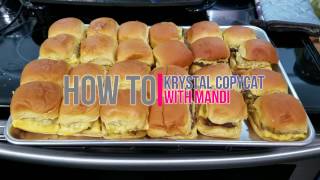 How to Krystal Burger Copycat With Mandi [upl. by Rukna451]