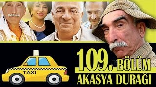 AKASYA DURAĞI 109 BÖLÜM [upl. by Murielle]