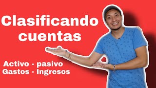 Clasificación de CUENTAS  Activo Pasivo Gastos e ingresos [upl. by Ynetruoc]