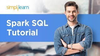 Spark SQL Tutorial  Spark SQL Using Scala  Apache Spark Tutorial For Beginners  Simplilearn [upl. by Ecneps88]