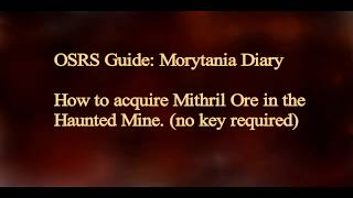 Morytania Diary Acquiring Mithril Ore  No Key [upl. by Huxham]