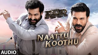 RRR Songs Naattu Koothu SongTamil  NTRRam Charan  M M Keeravaani  SS Rajamouli  Rahul Yazin [upl. by Kreager596]