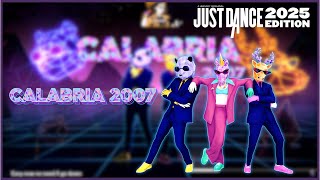 Just Dance 2025 Edition  Calabria 2007 by Natasja [upl. by Siesser]