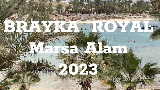 BRAYKA ROYAL Marsa Alam  Egypt hotel visit 2023 [upl. by Colby482]