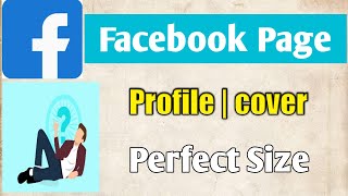 How to set perfect size Facebook page profile picture and cover photos [upl. by Allerus]