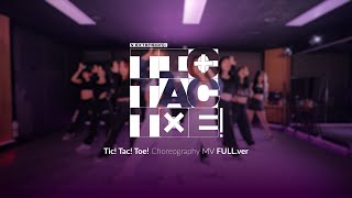 Tic Tac Toe Extended Mix Choreography MV [upl. by Areivax]