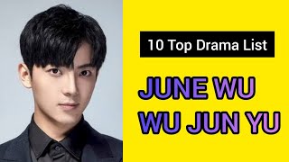 10 TOP DRAMA LIST JUNE WU [upl. by Mariejeanne860]