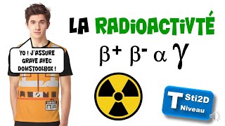 La Radioactivité  Résumé de cours pour les TSTI2D  Version 2020 [upl. by Dalston]