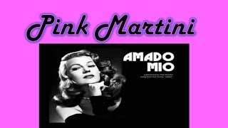 Pink Martini quotAmado Mioquot with lyrics [upl. by Celesta441]