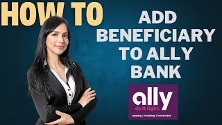 How to add beneficiary to ALLY bank l Double Z [upl. by Domella]