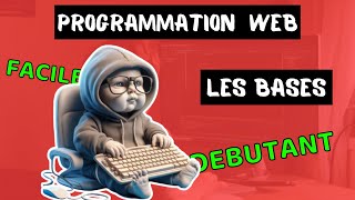 Les bases de la programmation WEB [upl. by Ettenauq]