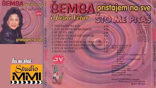 Semsa Suljakovic i Juzni Vetar  Sto me Pitas Audio 1986 [upl. by Yemar]