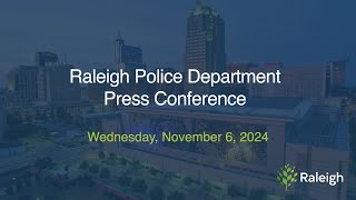 Raleigh Police Department Press Conferences  November 6 2024 [upl. by Javed]