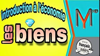 introduction à léconomie S1 EP 02  les biensdéfinition et types [upl. by Kcire]