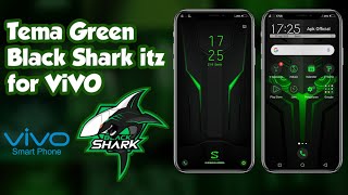 Tema ViVO Green BLACK SHARK itz  For All ViVO Smartphone Saries [upl. by Yves]