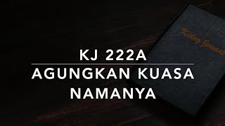 KJ 222a Agungkan Kuasa NamaNya All Hail the Power of Jesus Name  Kidung Jemaat [upl. by Fuller]