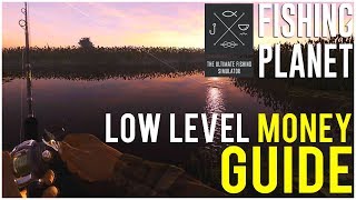 Low Level EASY MONEY Guide  Fishing Planet Tips [upl. by Nnylarak]