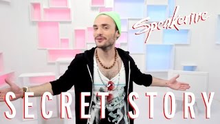 Secret Story  Speakerine [upl. by Zetes456]