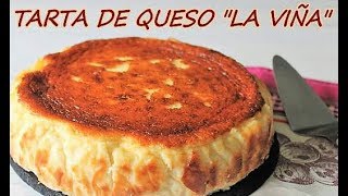 TARTA DE QUESO LA VIÑA  LA AUTENTICA LA MEJOR TARTA DE QUESO DEL MUNDO [upl. by Vladimar]