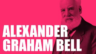 Alexander Graham Bell [upl. by Nnairak]