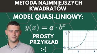 Metoda Najmniejszych Kwadratów  model quasi liniowy [upl. by Cappella]