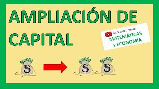 💰  💰 AMPLIACIÓN DE CAPITAL explicada PASO a PASO [upl. by Ennovad15]