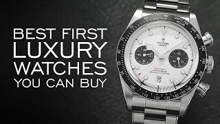 The Best First Luxury Watches You Can Buy [upl. by Renmus519]