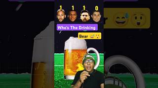 Whos The drinking Bear Quiz 🤣 shorts ronaldo messi neymar ishowspeed soccer football quiz [upl. by Nomahs]