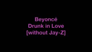 Beyoncé  Drunk in Love without JayZ [upl. by Dayiz]