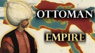 The Entire History of the Ottoman Empire [upl. by Nnylesor]