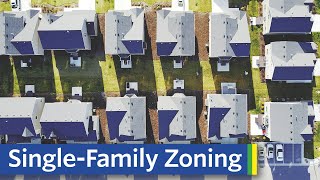 The Case Against SingleFamily Zoning [upl. by Dewain]