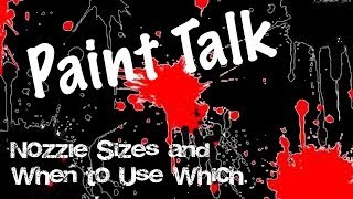 Paint Gun Nozzle Sizes and when to use which [upl. by Milburt]