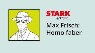 Max Frisch Homo faber – die Handlung in 4 Minuten  STARK erklärt [upl. by Edward]