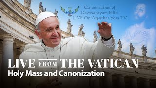 🔴🅻🅸🆅🅴 Holy Mass and Canonization 2022  LIVE from the Vatican  Canonization of Devasahayam Pillai [upl. by Heiney]