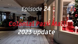 Episode 24 How Is Colonial Park Mall doing in 2023 [upl. by Eibbor834]