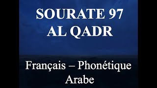 APPRENDRE SOURATE AL QADR 97 Français Phonétique Arabe  Al Afasy [upl. by Inoj]